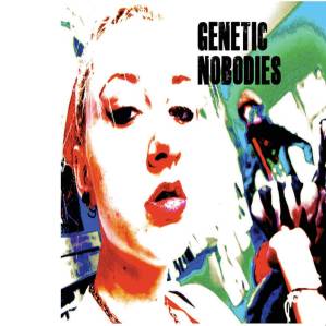 Genetic Nobodies